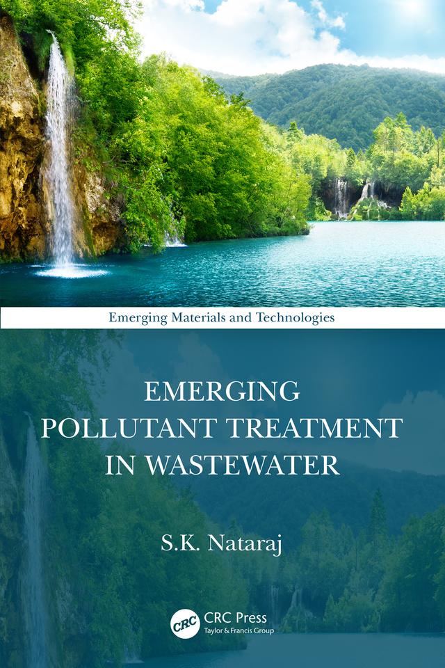 Emerging Pollutant Treatment in Wastewater by S.K. Nataraj