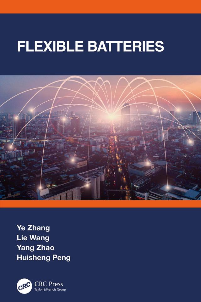 Flexible Batteries by Huisheng Peng, Lie Wang, Yang Zhao, Ye Zhang