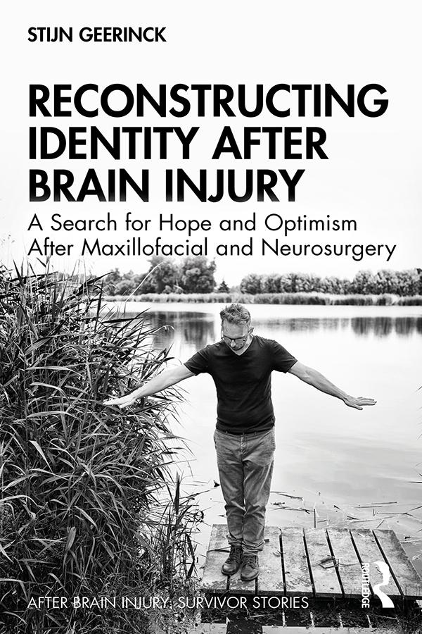 Reconstructing Identity After Brain Injury by Stijn Geerinck