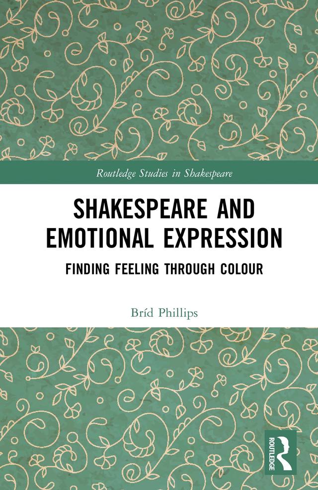 Shakespeare and Emotional Expression by Bríd Phillips