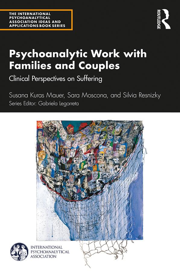 Psychoanalytic Work with Families and Couples by Sara Moscona, Silvia Resnizky, Susana Kuras Mauer