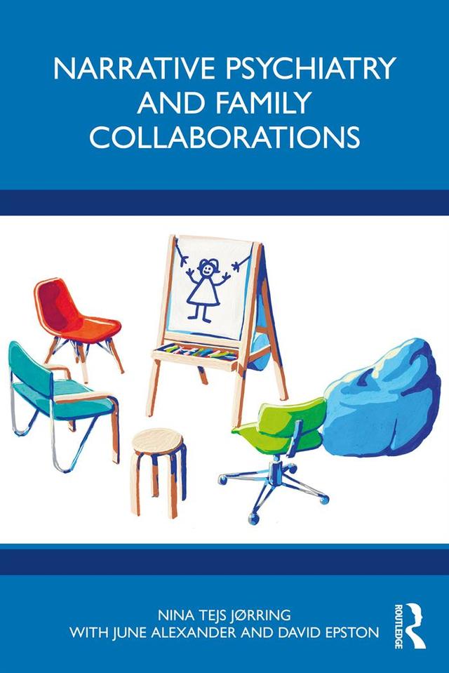 Narrative Psychiatry and Family Collaborations by David Epston, June Alexander, NINA JØRRING