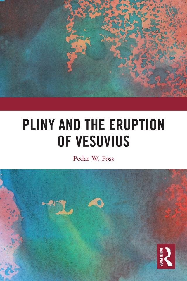Pliny and the Eruption of Vesuvius by Pedar W. Foss