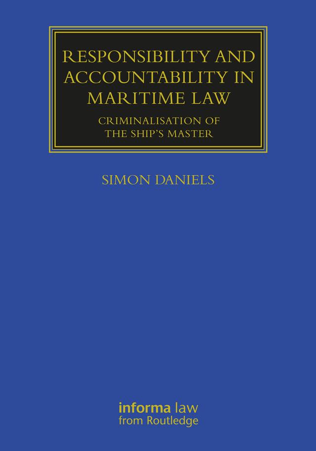 Responsibility and Accountability in Maritime Law by Simon Daniels