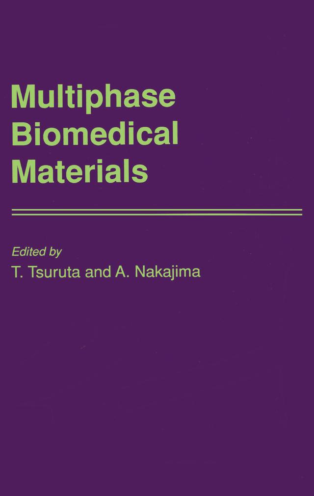 Multiphase Biomedical Materials by A. Nakajima, T. Tsuruta
