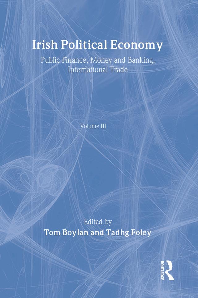 Irish Political Economy Vol 3 by Tadhg Foley, Tom Boylan