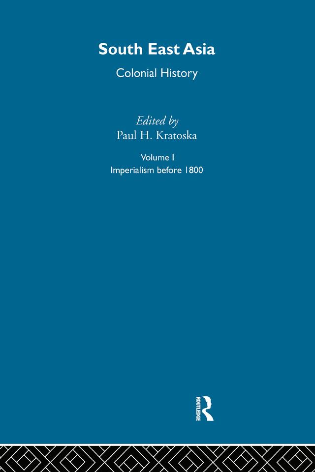 South East Asia Colonial History V1 by Paul Kratoska