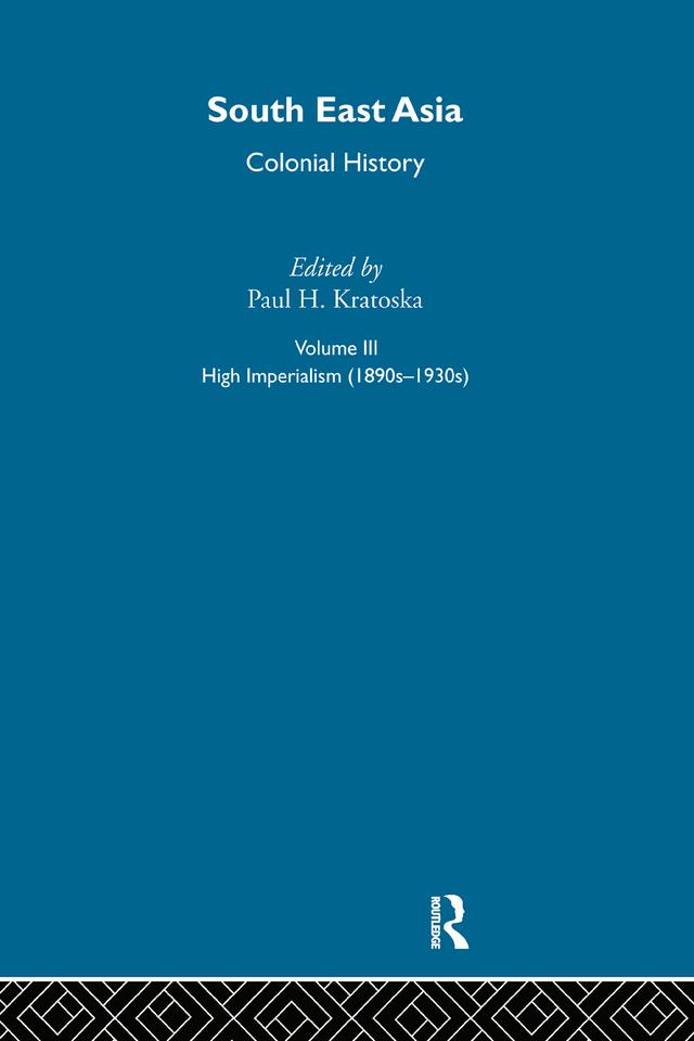 South East Asia Colonial History V3 by Paul Kratoska