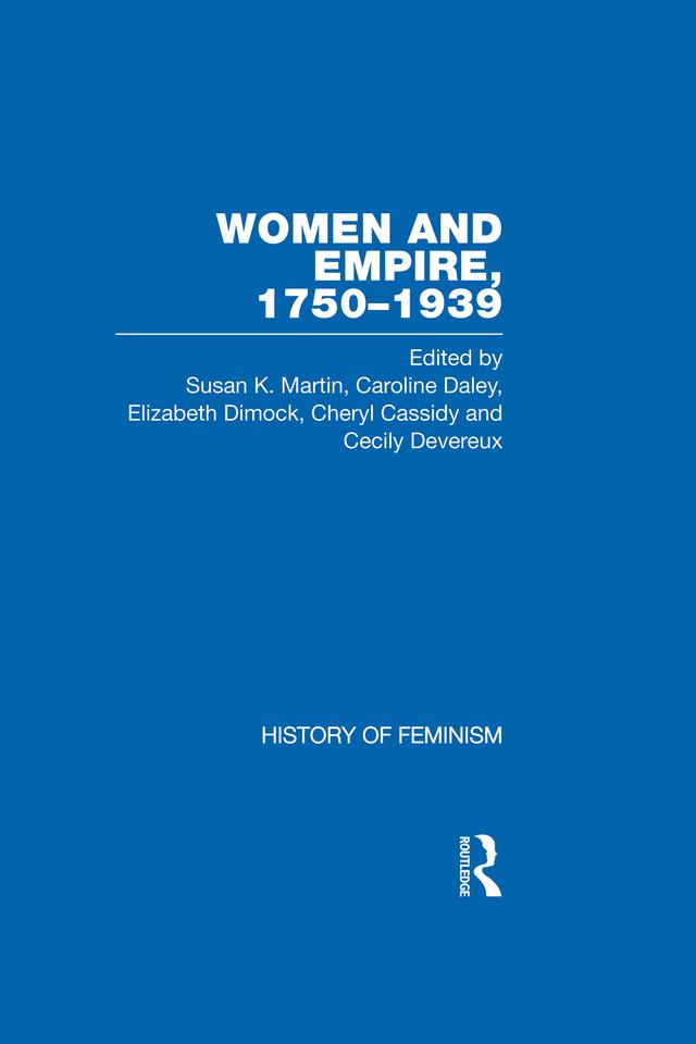 Cassidy et al.: Women and Empire, 1750-1939, Vol. I by Susan Martin
