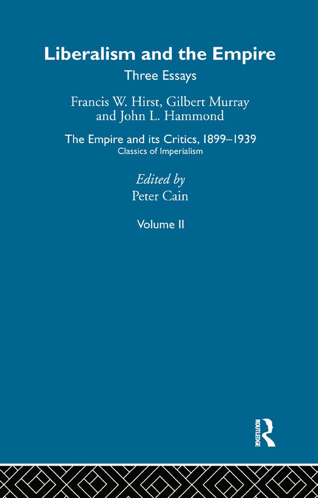 The Empire and its Critics, 1899-1939 by Peter Cain