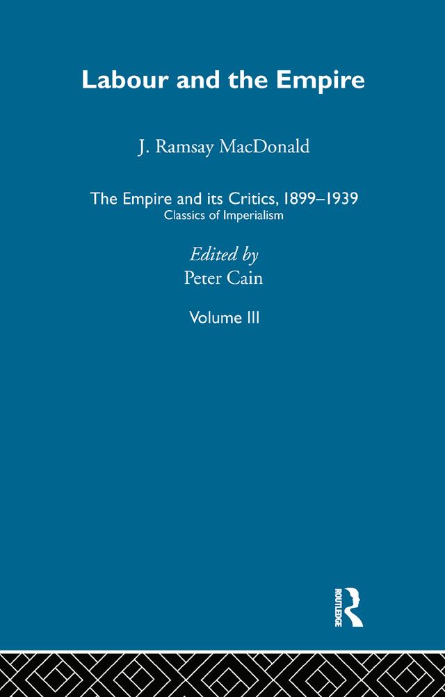 The Empire and its Critics, 1899-1939 by Peter Cain