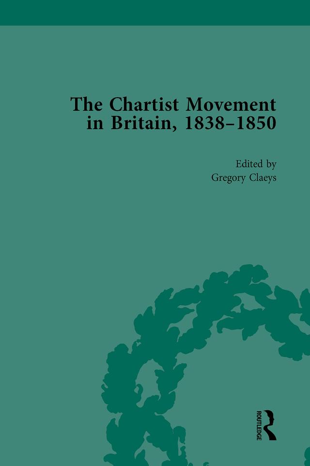 Chartist Movement in Britain, 1838-1856, Volume 2 by Gregory Claeys