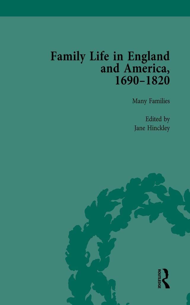 Family Life in England and America, 1690–1820, vol 1 by Amy Harris, Jane Hinckley, Rachel Cope
