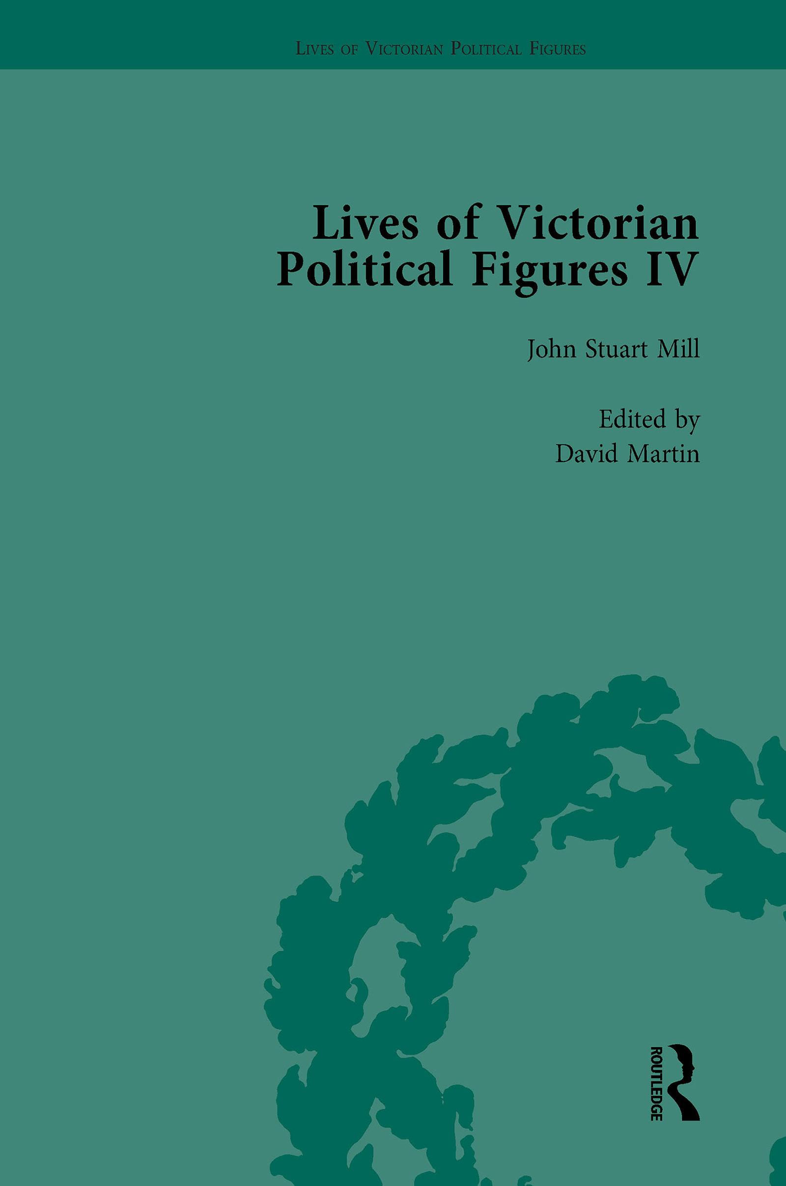 Lives of Victorian Political Figures, Part IV Vol 1