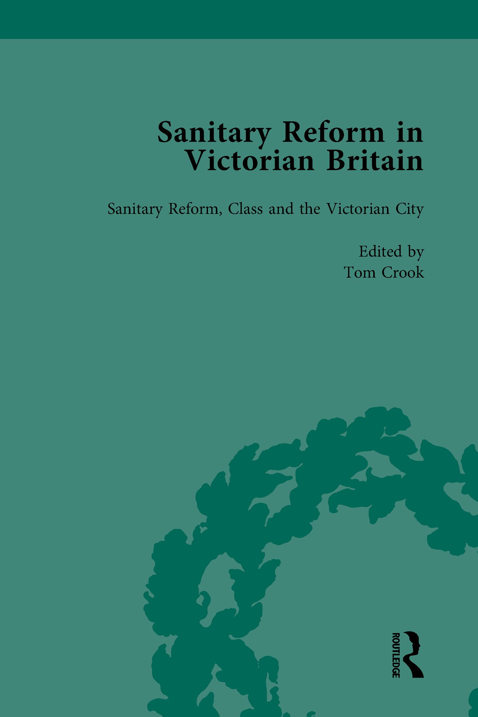 Sanitary Reform in Victorian Britain, Part II vol 5