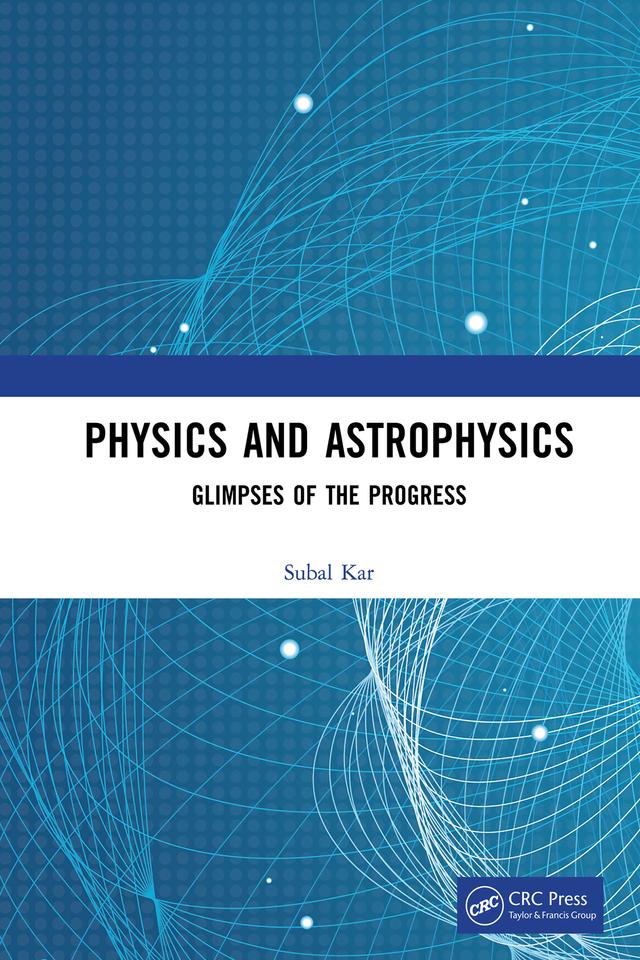 Physics and Astrophysics by Subal Kar
