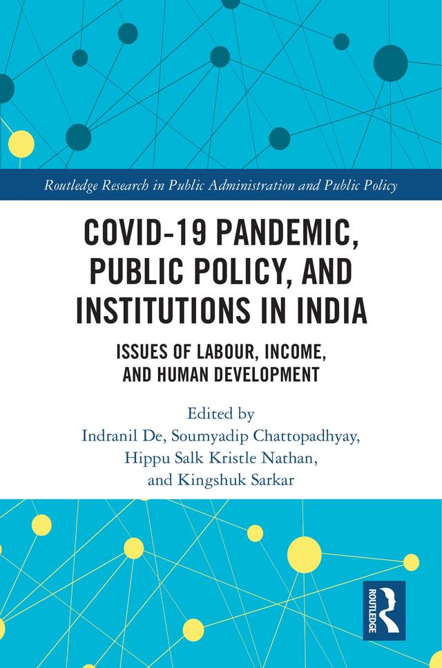 COVID-19 Pandemic, Public Policy, and Institutions in India by Hippu Salk Kristle Nathan, Indranil De, Kingshuk Sarkar, Soumyadip Chattopadhyay