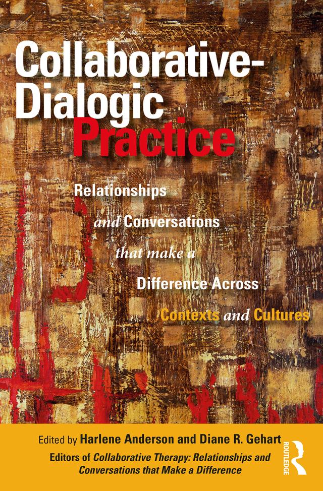 Collaborative-Dialogic Practice by Diane R. Gehart, Harlene Anderson