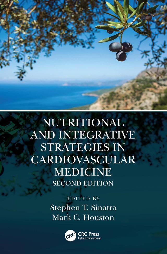 Nutritional and Integrative Strategies in Cardiovascular Medicine by Mark C. Houston, Stephen T. Sinatra