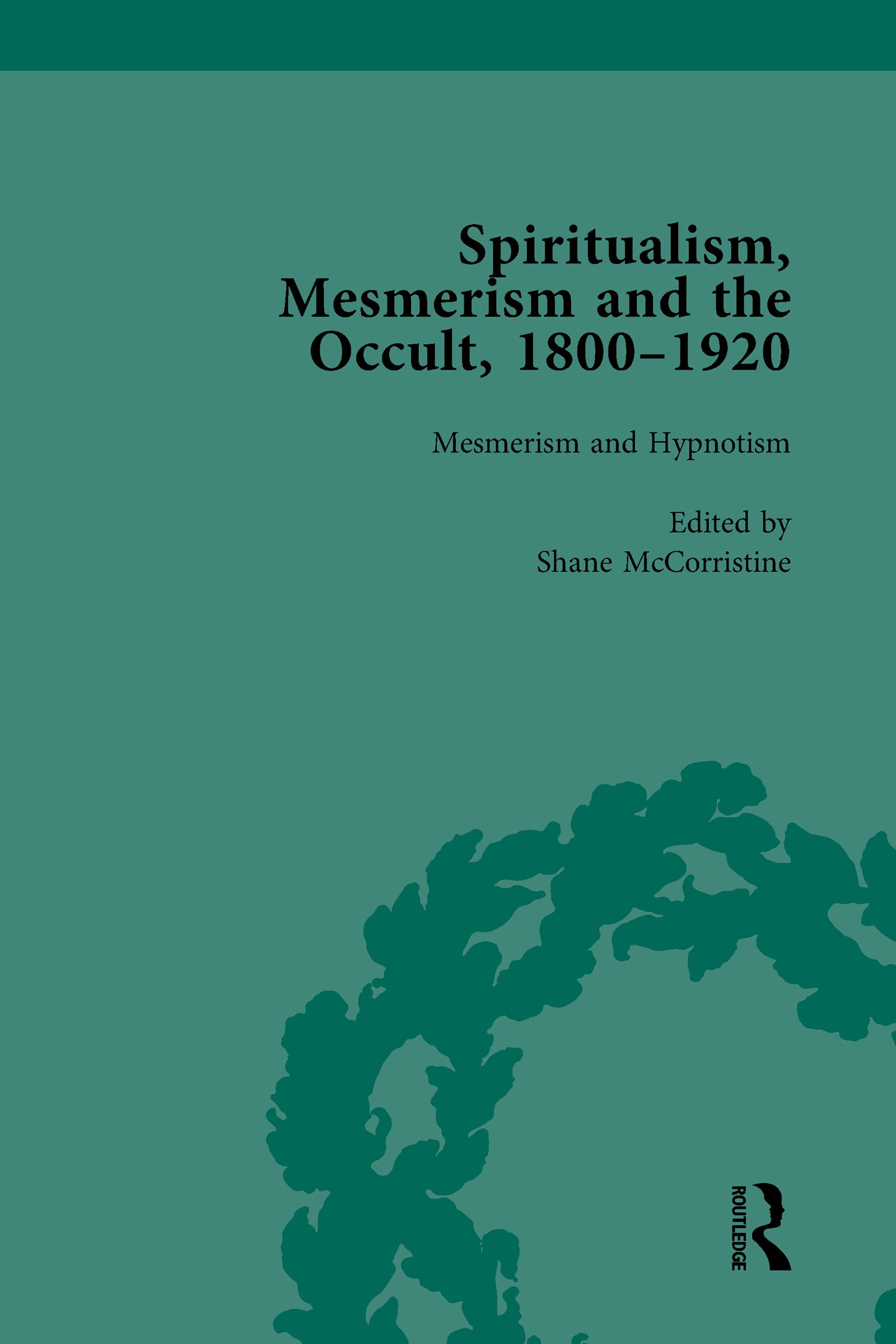 Spiritualism, Mesmerism and the Occult, 1800–1920 Vol 2