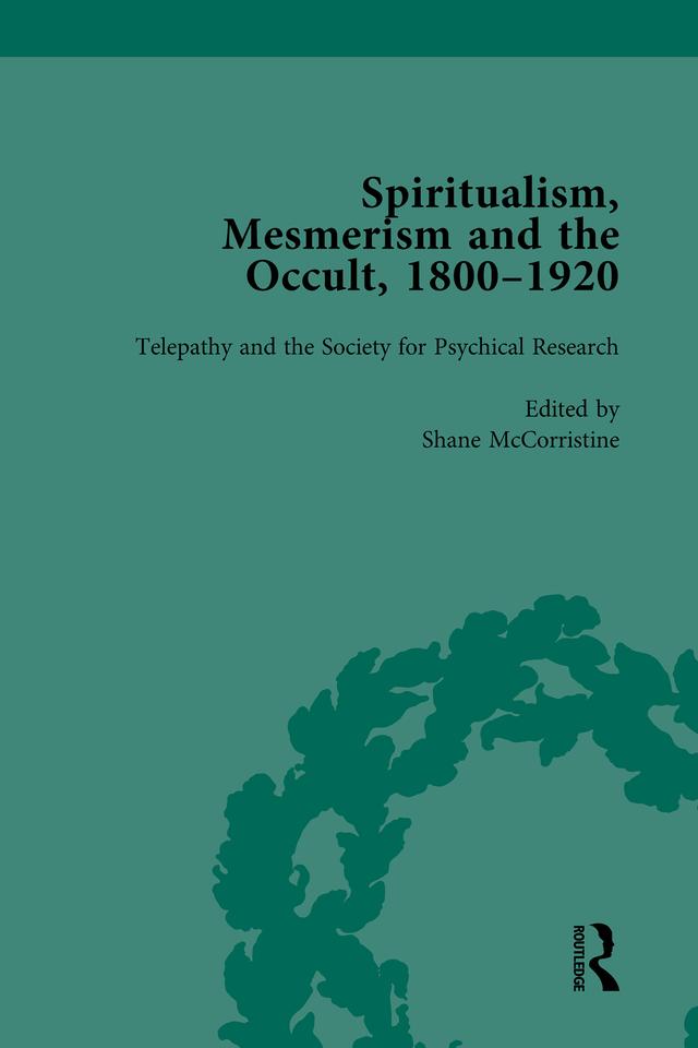 Spiritualism, Mesmerism and the Occult, 1800–1920 Vol 4 by Shane McCorristine