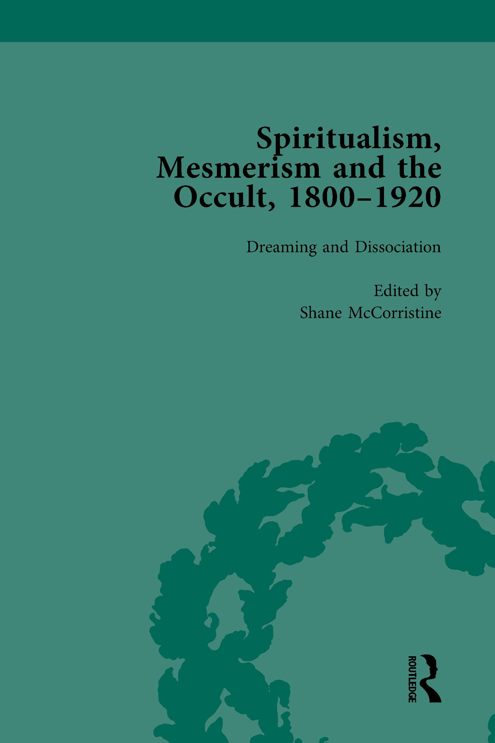 Spiritualism, Mesmerism and the Occult, 1800–1920 Vol 5