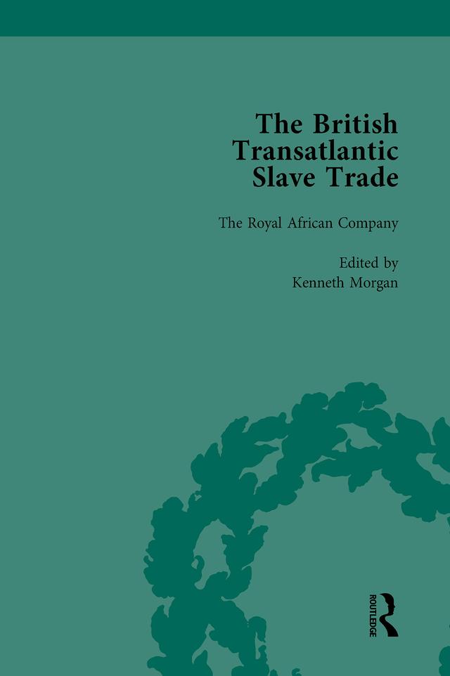 The British Transatlantic Slave Trade Vol 2 by David Ryden, J R Oldfield, Kenneth Morgan, Robin Law