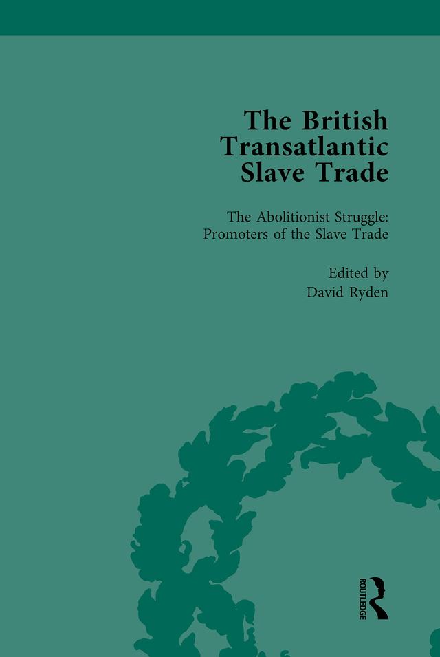 The British Transatlantic Slave Trade Vol 4 by David Ryden, J R Oldfield, Kenneth Morgan, Robin Law