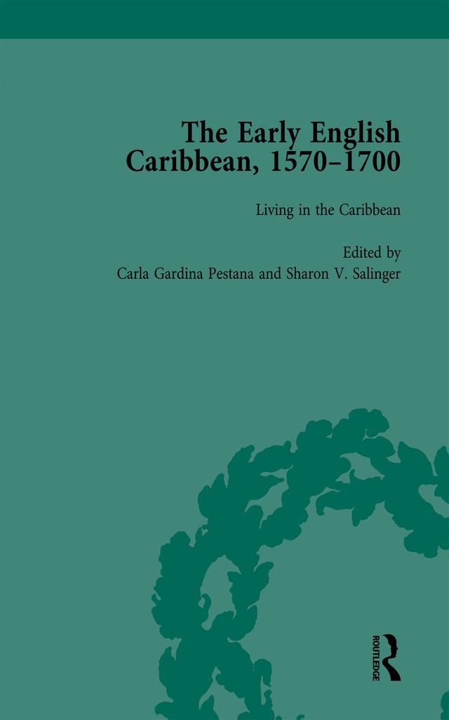 The Early English Caribbean, 1570–1700 Vol 3 by Carla Gardina Pestana, Sharon V Salinger