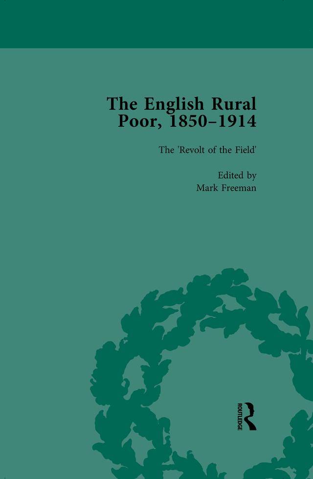 The English Rural Poor, 1850-1914 Vol 2 by Mark Freeman