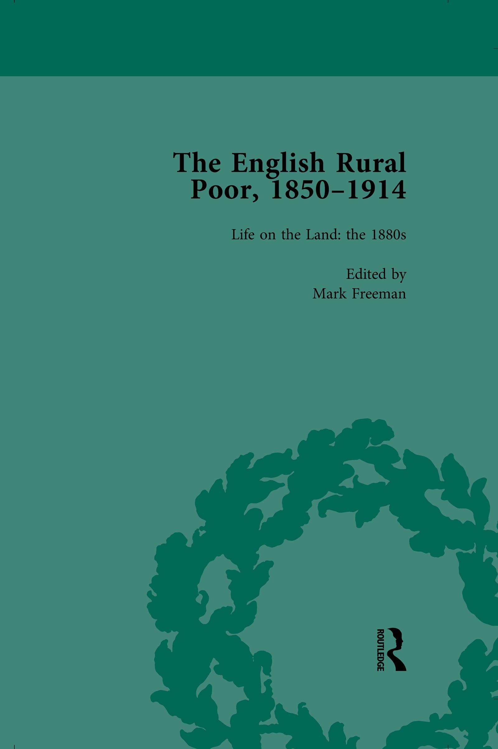 The English Rural Poor, 1850-1914 Vol 3