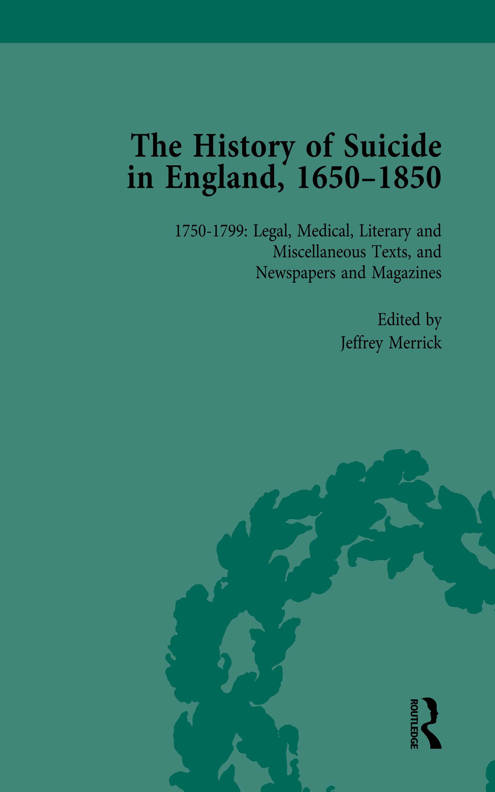The History of Suicide in England, 1650–1850, Part II vol 6