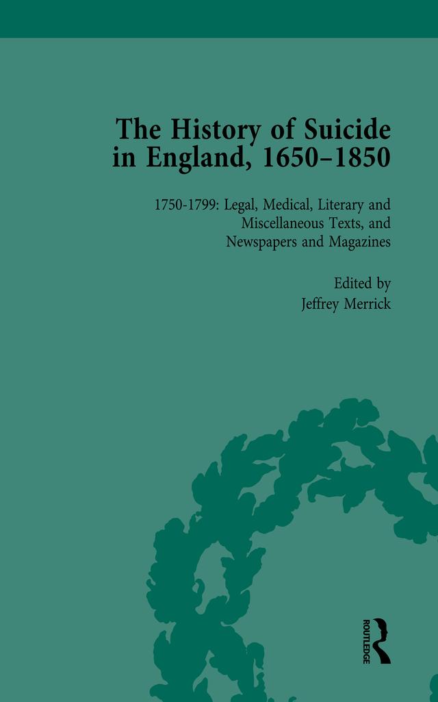 The History of Suicide in England, 1650–1850, Part II vol 6 by Daryl Lee, Jeffrey Merrick, Kelly McGuire, Mark Robson, Paul S Seaver