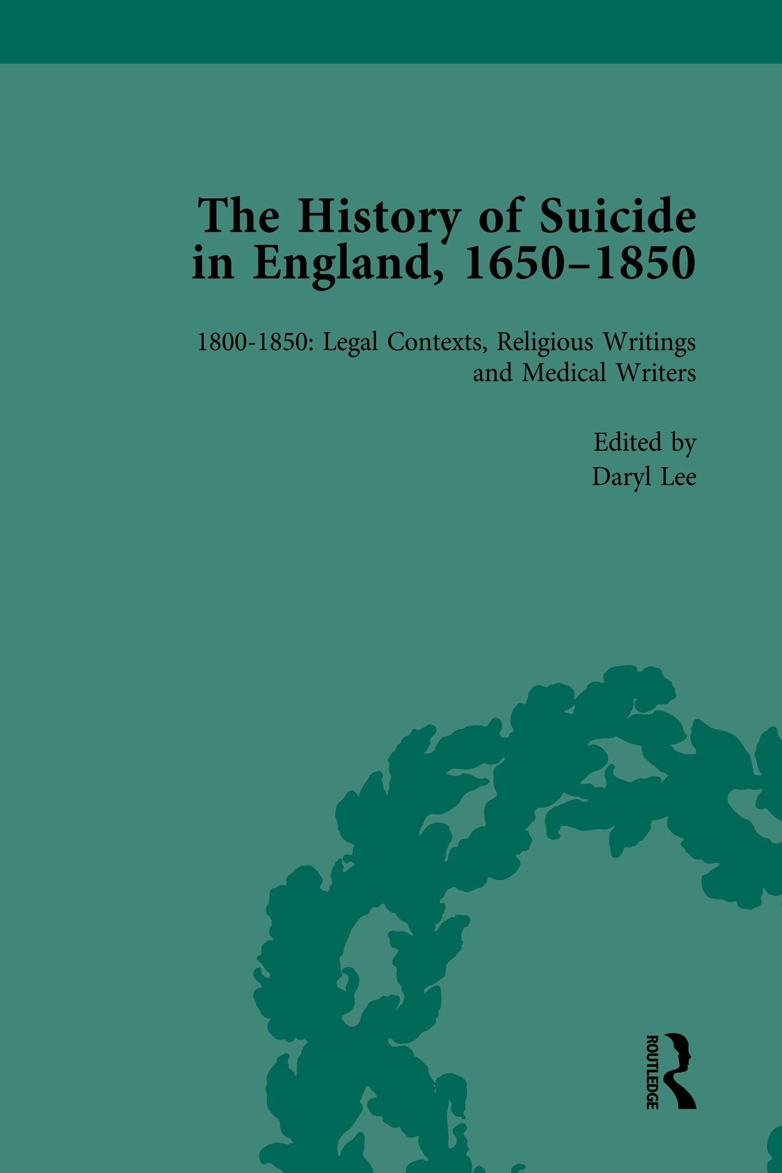 The History of Suicide in England, 1650–1850, Part II vol 7