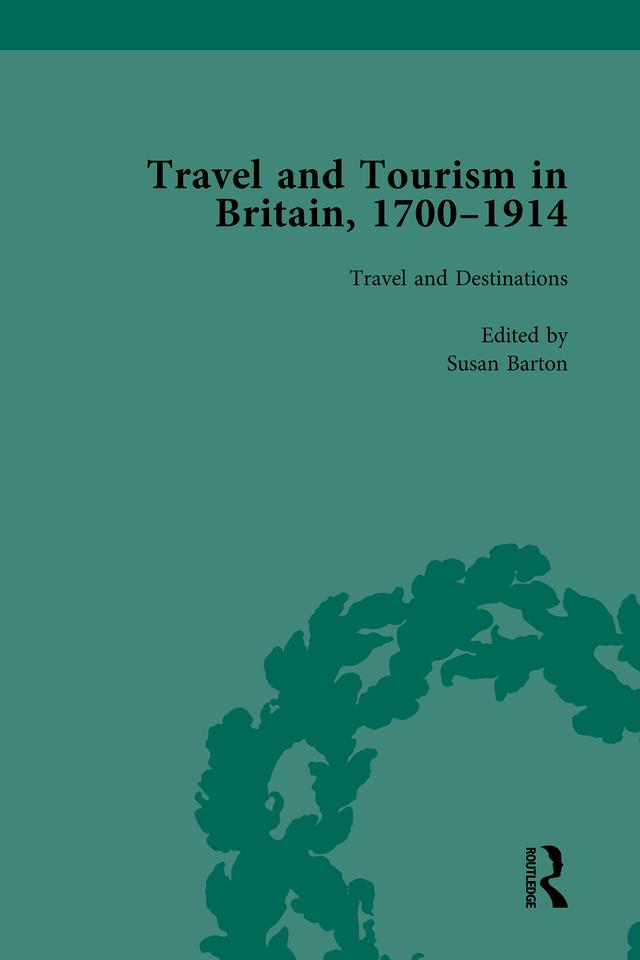 Travel and Tourism in Britain, 1700–1914 Vol 1 by Allan Brodie, Susan Barton