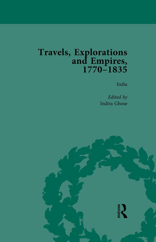 Travels, Explorations and Empires, 1770-1835, Part II vol 6 by Peter Kitson, Tim Fulford, Tim Youngs