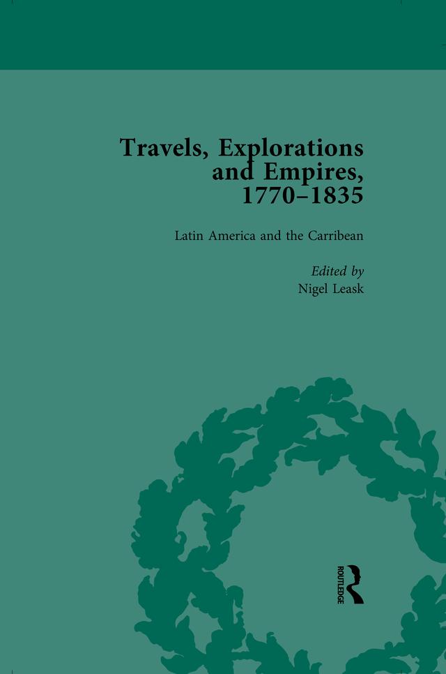 Travels, Explorations and Empires, 1770-1835, Part II Vol 7 by Peter Kitson, Tim Fulford, Tim Youngs