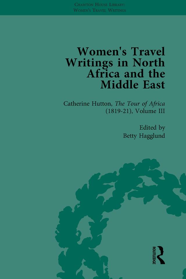 Women's Travel Writings in North Africa and the Middle East, Part II vol 6 by Betty Hagglund