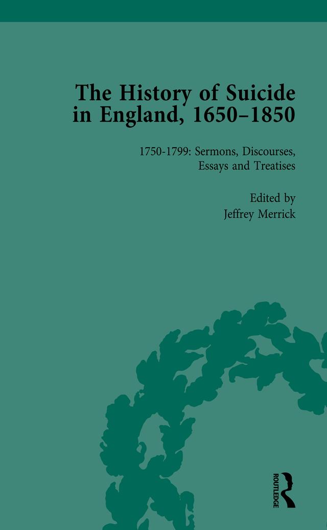 The History of Suicide in England, 1650–1850, Part II vol 5 by Daryl Lee, Jeffrey Merrick, Kelly McGuire, Mark Robson, Paul S Seaver