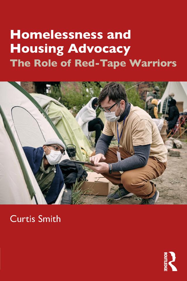 Homelessness and Housing Advocacy by Curtis Smith
