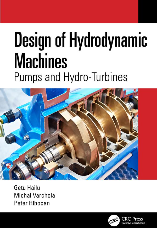 Design of Hydrodynamic Machines by Getu Hailu, Michal Varchola, Peter Hlbocan