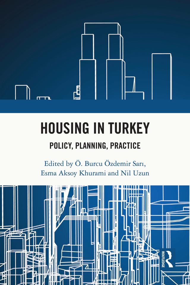 Housing in Turkey by Esma Aksoy Khurami, Nil Uzun, Ö. Burcu Özdemir Sari