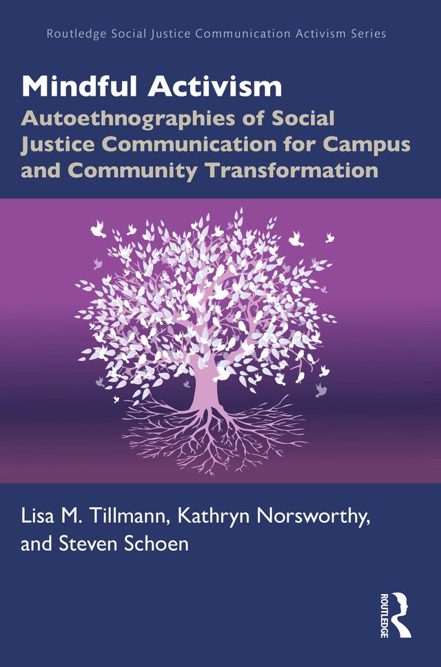 Mindful Activism by Kathryn Norsworthy, Lisa M. Tillmann, Steven Schoen