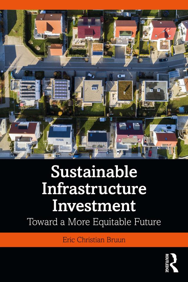 Sustainable Infrastructure Investment by Eric Christian Bruun