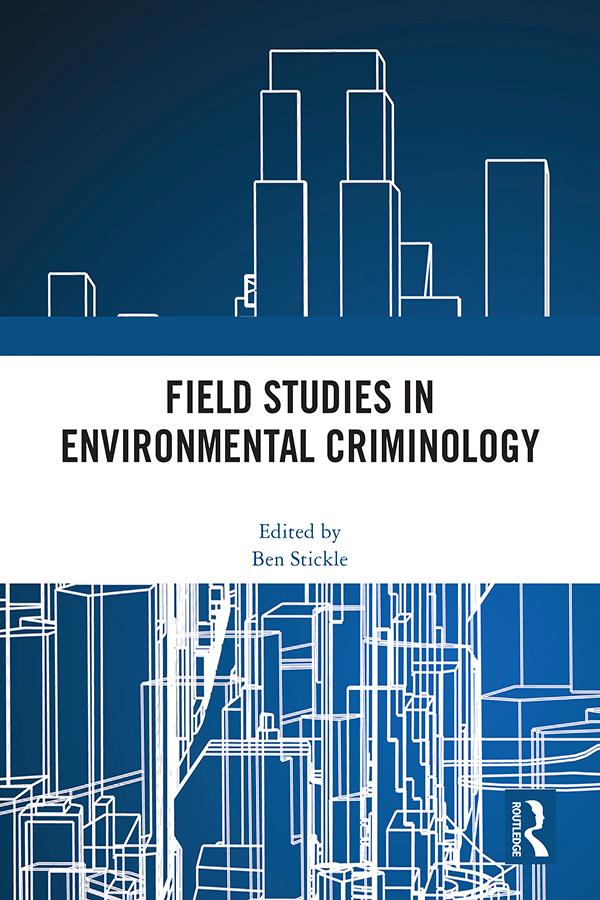 Field Studies in Environmental Criminology by Ben Stickle