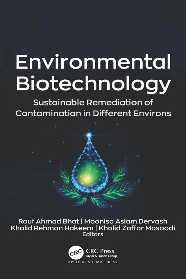 Environmental Biotechnology by Khalid Rehman Hakeem, Khalid Zaffar Masoodi, Moonisa Aslam Dervash, Rouf Ahmad Bhat