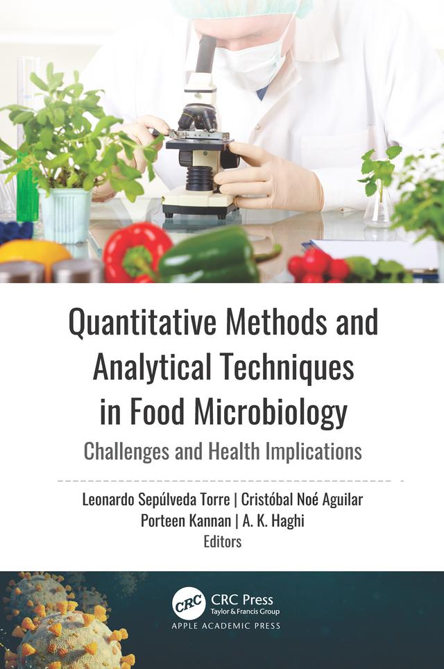 Quantitative Methods and Analytical Techniques in Food Microbiology by A. K. Haghi, Cristóbal Noé Aguilar, Leonardo Sepúlveda Torre, Porteen Kannan