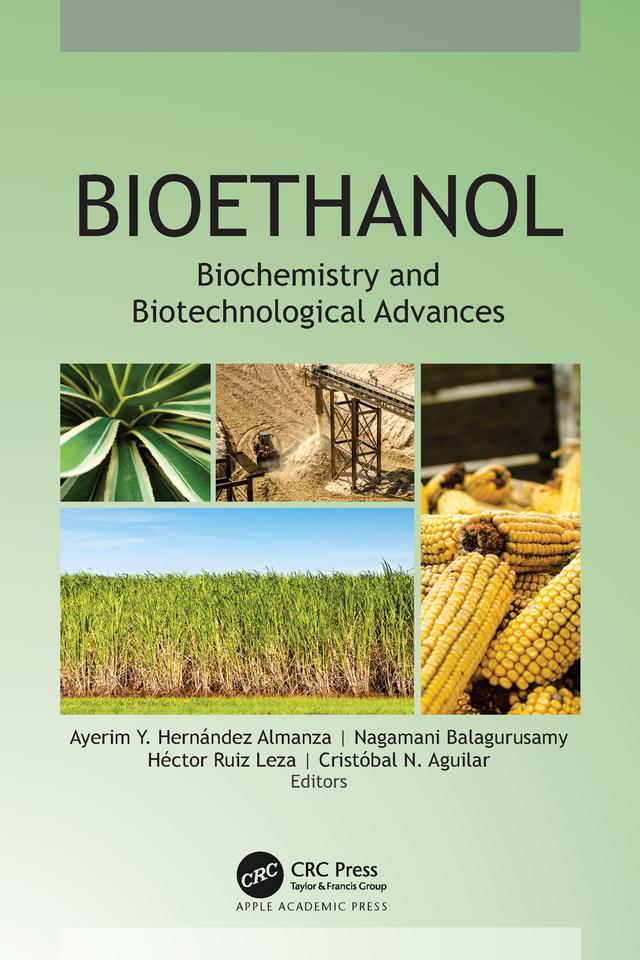Bioethanol by Ayerim Y. Hernández Almanza, Cristóbal N. Aguilar, Héctor Ruiz Leza, Nagamani Balagurusamy
