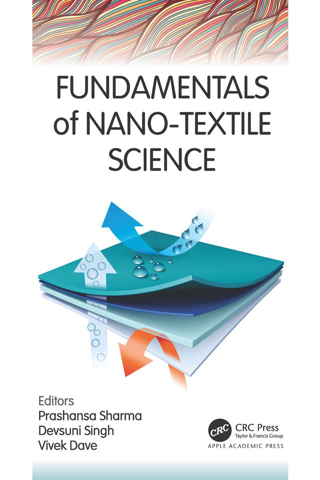 Fundamentals of Nano-Textile Science by Devsuni Singh, Prashansa Sharma, Vivek Dave
