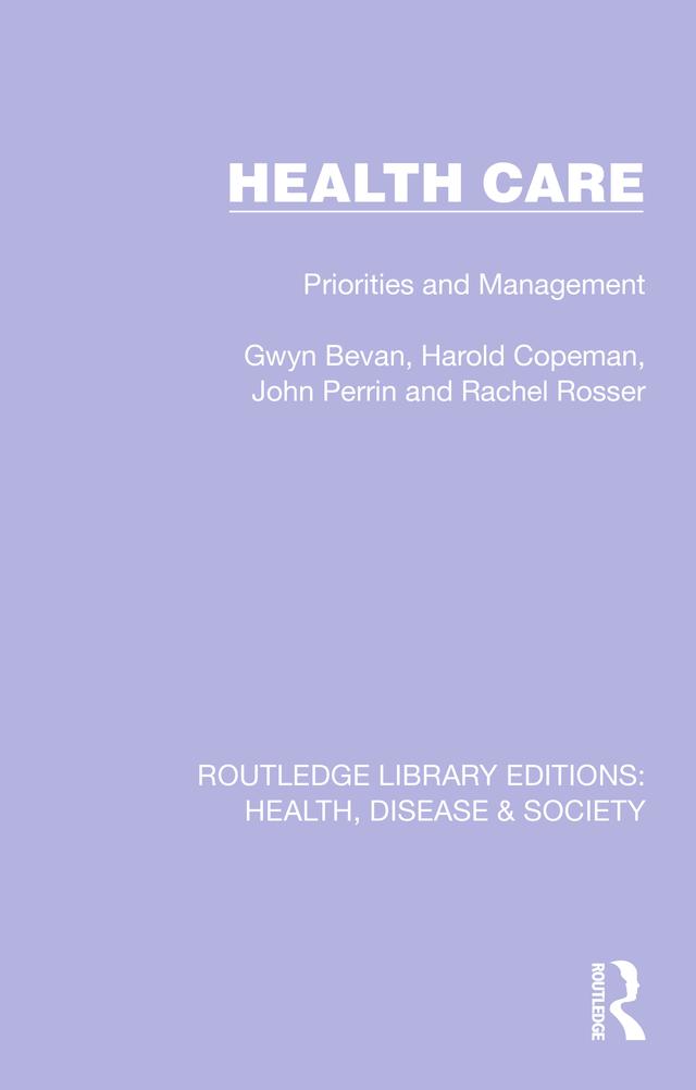 Health Care by Gwyn Bevan, Harold Copeman, John Perrin, Rachel Rosser
